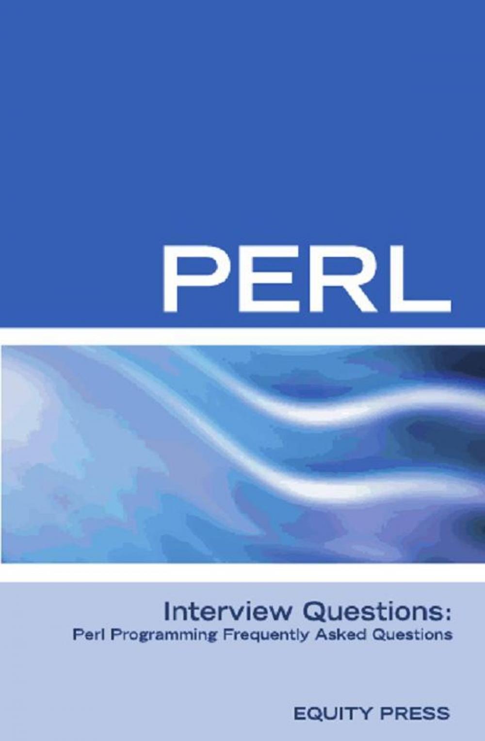 Big bigCover of Perl Interview Questions: Perl Programming FAQ