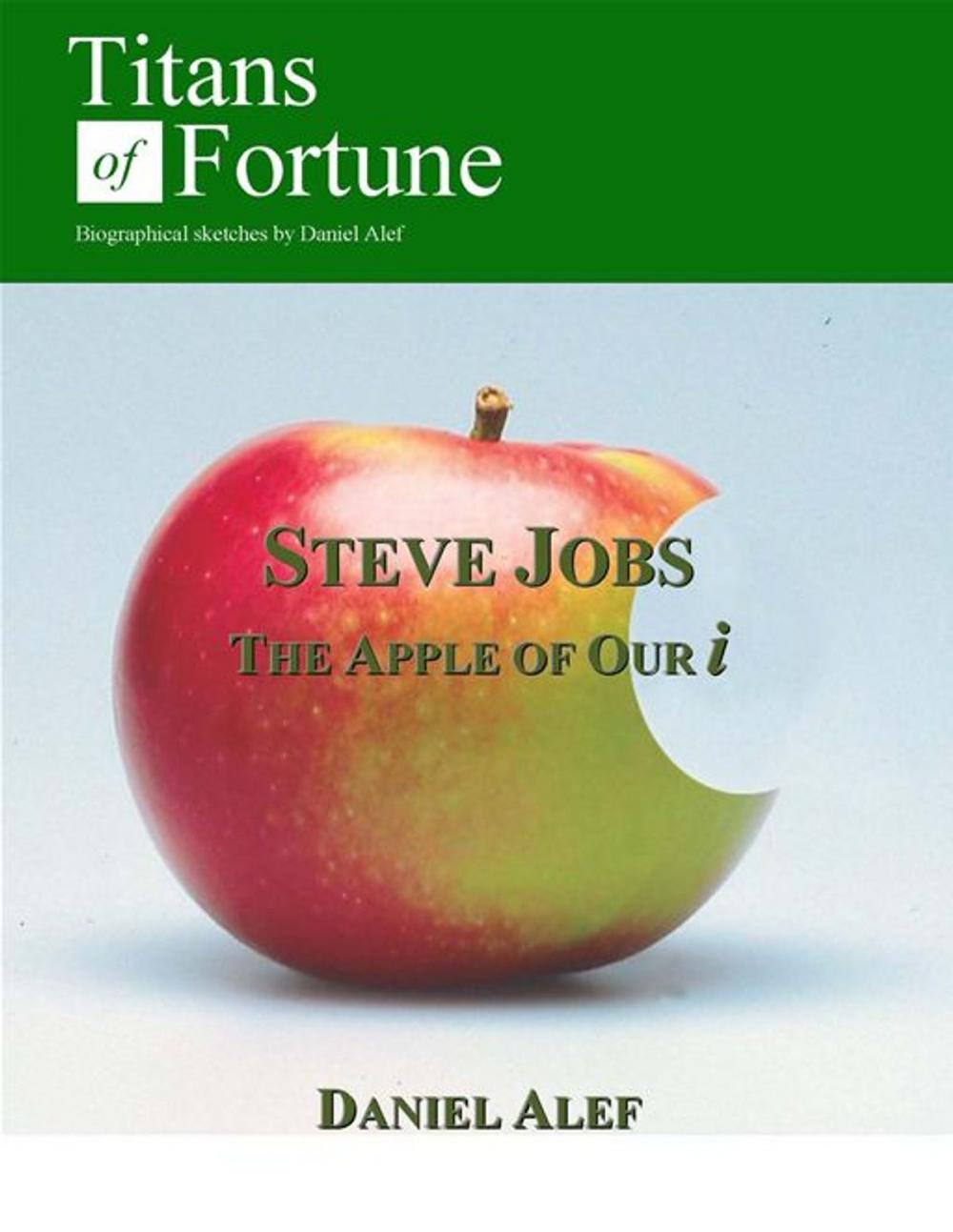 Big bigCover of Steve Jobs: The Apple of Our i