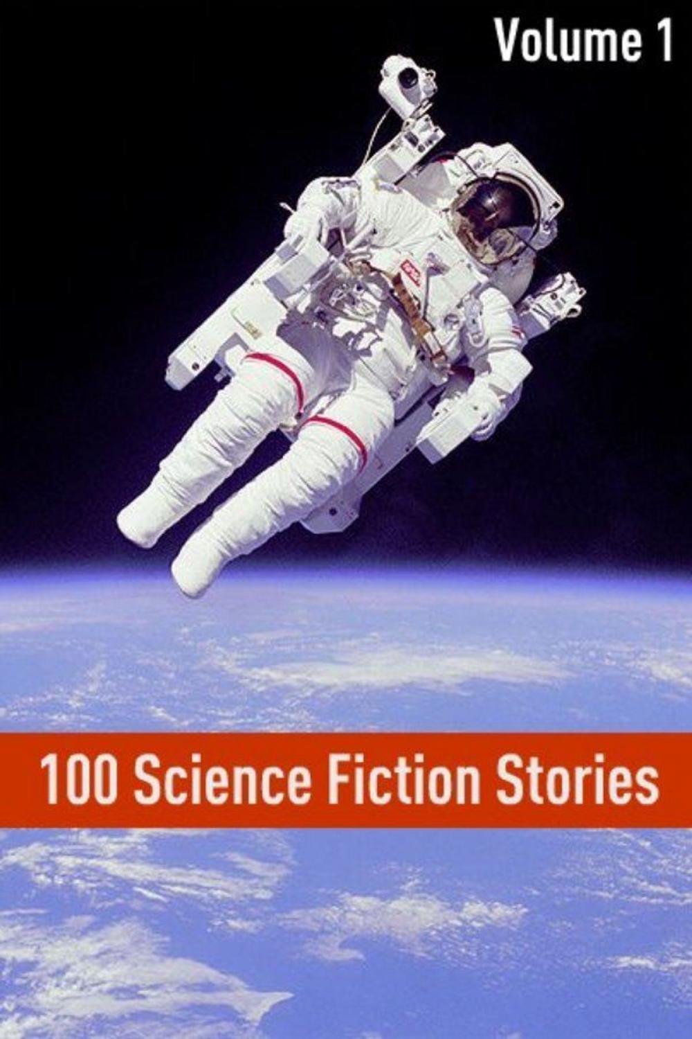Big bigCover of 100 Classic Science Fiction Stories