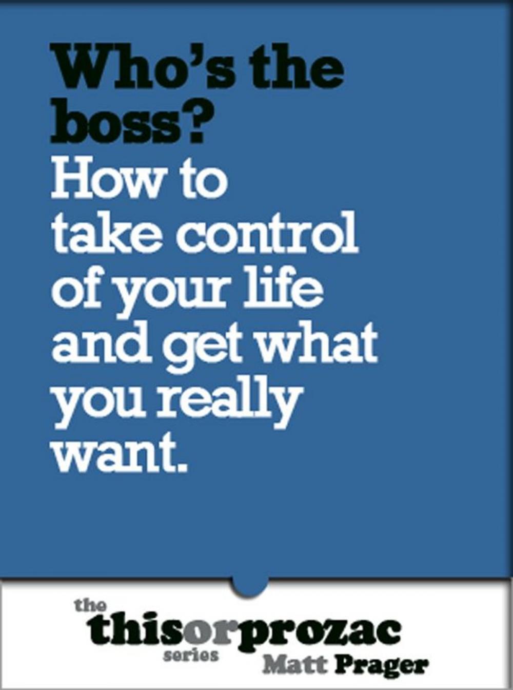 Big bigCover of Who's The Boss?: How To Take Control Of Your Life And Get What You Really Want