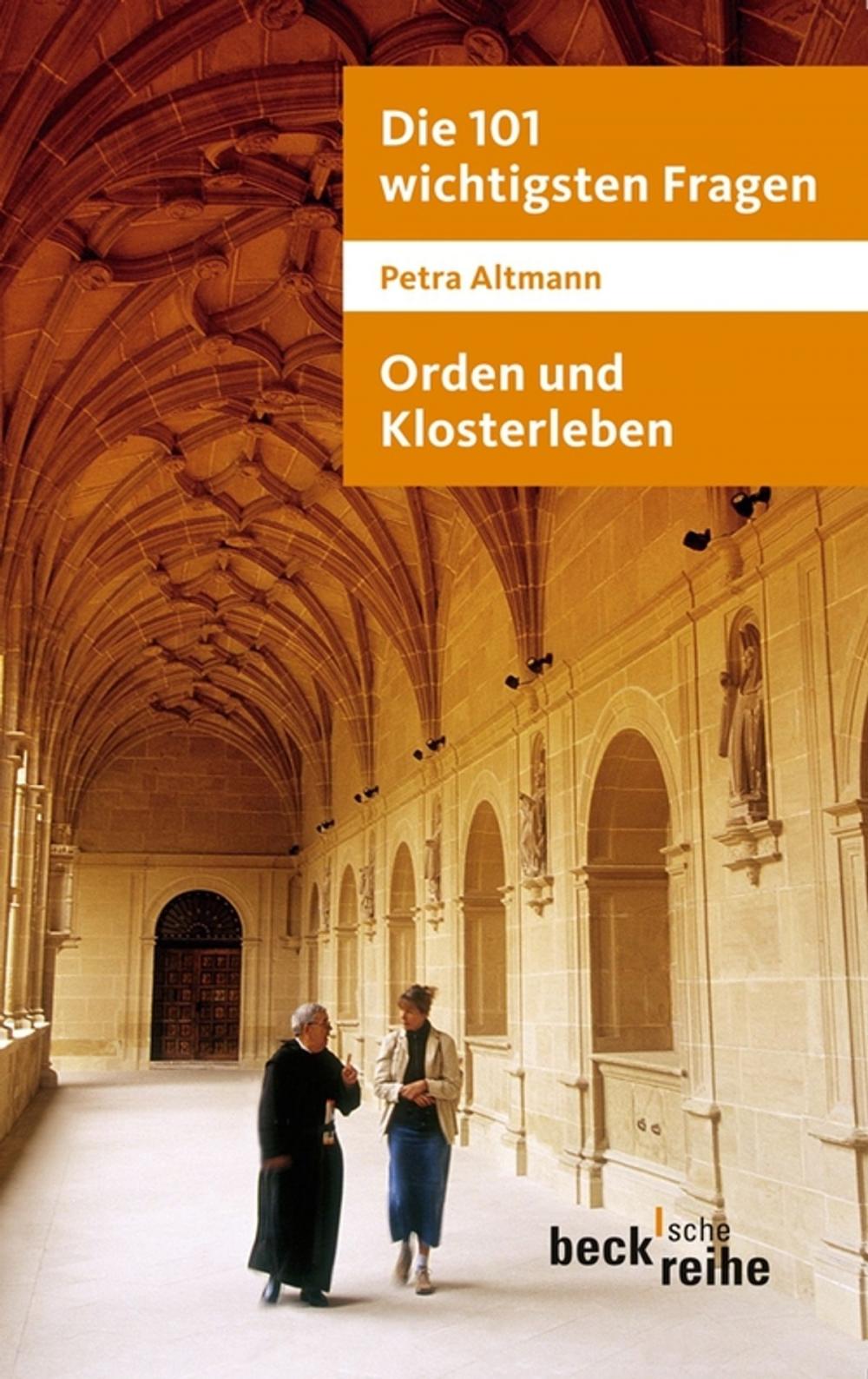 Big bigCover of Die 101 wichtigsten Fragen: Orden und Klosterleben