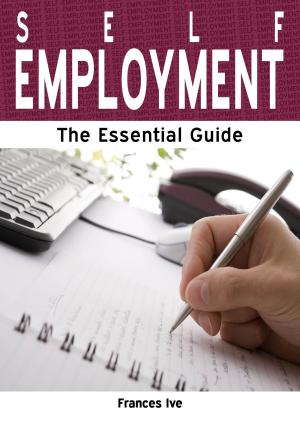 Cover of the book Self Employment: The Essential Guide by Rachel Newcombe