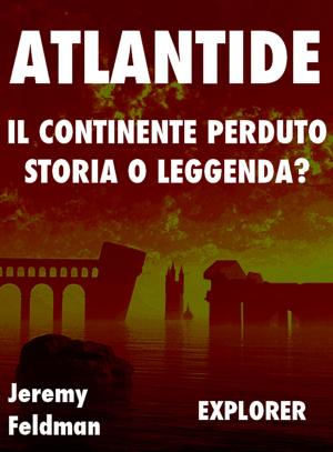 Book cover of Atlantide, il continente perduto: storia o leggenda?