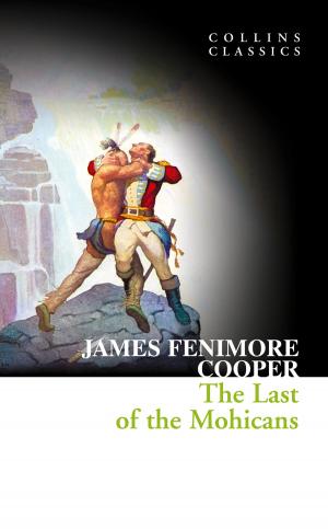 Cover of the book The Last of the Mohicans (Collins Classics) by Rosie Dixon