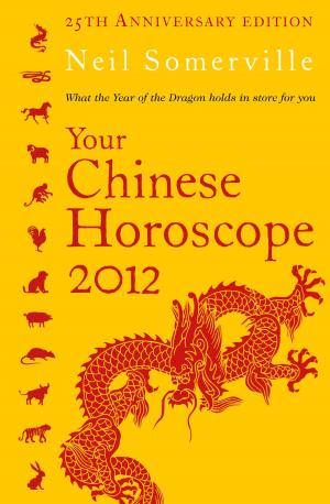 Book cover of Your Chinese Horoscope 2012: What the year of the dragon holds in store for you