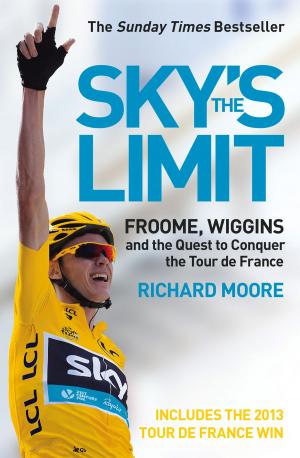 Book cover of Sky’s the Limit: Wiggins and Cavendish: The Quest to Conquer the Tour de France