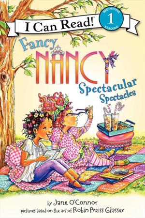 Cover of the book Fancy Nancy: Spectacular Spectacles by Geraldine McCaughrean