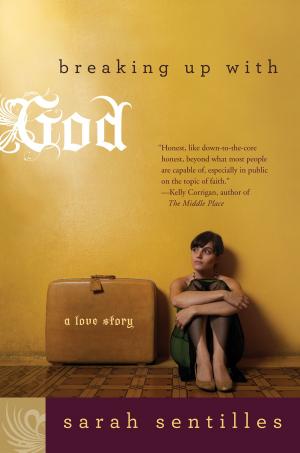 Cover of the book Breaking Up with God by Sue Bender