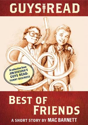 Cover of the book Guys Read: Best of Friends by Jarrett J. Krosoczka