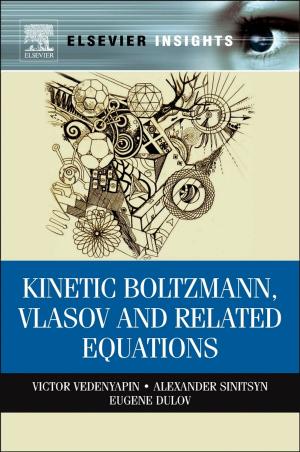 Cover of the book Kinetic Boltzmann, Vlasov and Related Equations by Seishu Tojo, Tadashi Hirasawa