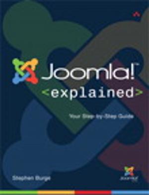 Cover of the book Joomla! Explained: Your Step-by-Step Guide by Adam Shostack, Andrew Stewart
