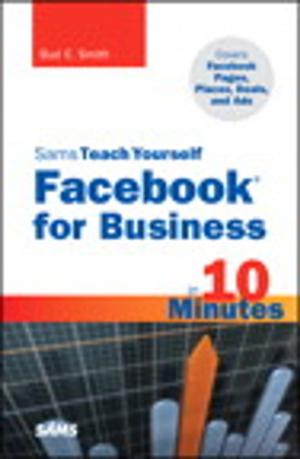 Cover of the book Sams Teach Yourself Facebook for Business in 10 Minutes by Howard S. Gitlow, Richard J. Melnyck, David M. Levine