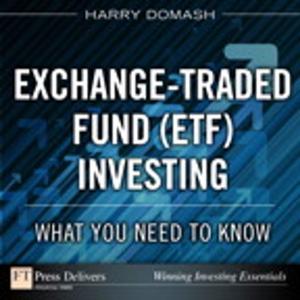 Cover of the book Exchange-Traded Fund (ETF) Investing: What You Need to Know by John J. Maver, Cappy Popp