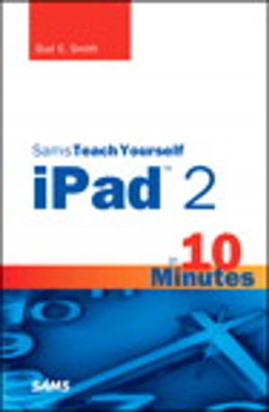 Cover of the book Sams Teach Yourself iPad 2 in 10 Minutes by Michael N. Kahn CMT