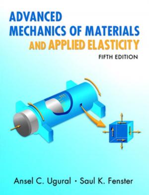 Cover of the book Advanced Mechanics of Materials and Applied Elasticity by James W. Walker, Linda H. Lewis