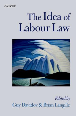 Cover of the book The Idea of Labour Law by Bernard Stirn, Eirik Bjorge