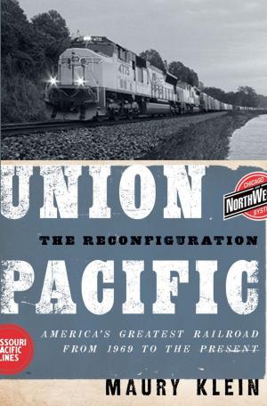 Cover of the book Union Pacific by David Dodick, FRCP (C), FACP, MD, Stephen Silberstein, MD, FACP, FAHS, FAAN