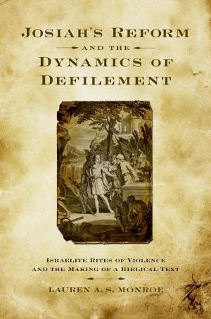 Cover of the book Josiah's Reform and the Dynamics of Defilement by David Day