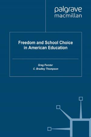 Cover of the book Freedom and School Choice in American Education by D. Underwood