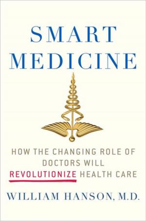 Cover of the book Smart Medicine by John J. Connolly, Ed.D, Jean Morgan, M.D.