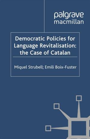 Cover of the book Democratic Policies for Language Revitalisation: The Case of Catalan by D. Chatziefstathiou, I. Henry