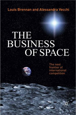 Cover of the book The Business of Space by Anne-Marie Kilday, David S. Nash