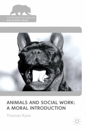 Cover of the book Animals and Social Work: A Moral Introduction by Jennifer Anne Sloan