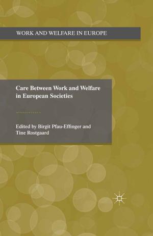 bigCover of the book Care Between Work and Welfare in European Societies by 