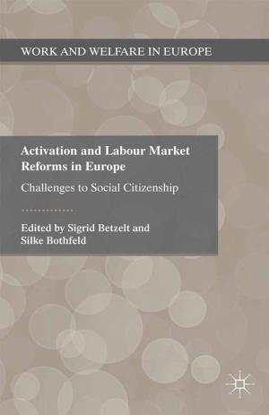 Cover of the book Activation and Labour Market Reforms in Europe by M. Boswell