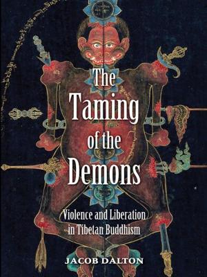 Cover of the book The Taming of the Demons: Violence and Liberation in Tibetan Buddhism by Kevin T. Larkin