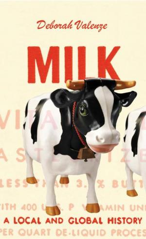 Cover of the book Milk: A Local and Global History by James M. Banner Jr., Professor Harold C. Cannon