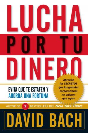 Cover of the book Lucha por tu dinero by Anita K. Morgan