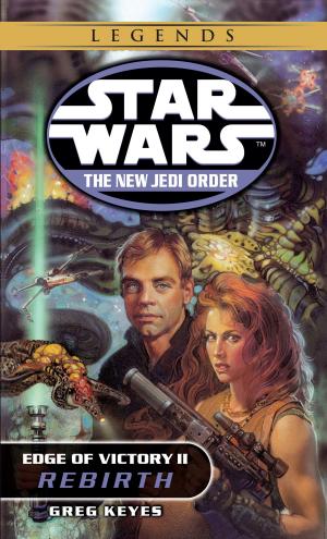 Cover of the book Rebirth: Star Wars Legends (The New Jedi Order: Edge of Victory, Book II) by Elsie Dennis