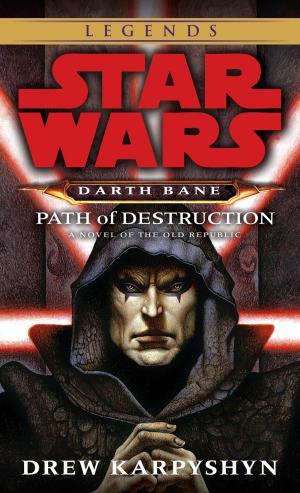 Cover of the book Path of Destruction: Star Wars Legends (Darth Bane) by J.L. MacDonald, Jim Robb