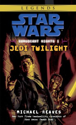 Book cover of Jedi Twilight: Star Wars Legends (Coruscant Nights, Book I)