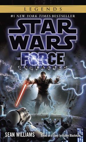 Cover of the book The Force Unleashed: Star Wars Legends by Van Jones