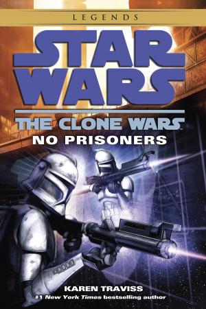 Cover of the book No Prisoners: Star Wars Legends (The Clone Wars) by jon white