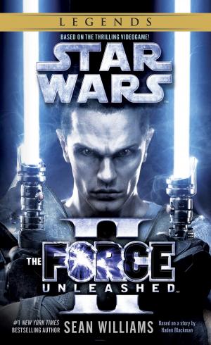 Cover of the book The Force Unleashed II: Star Wars Legends by Michael Williams