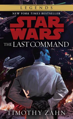Cover of the book The Last Command: Star Wars Legends (The Thrawn Trilogy) by Dagmara Dominczyk