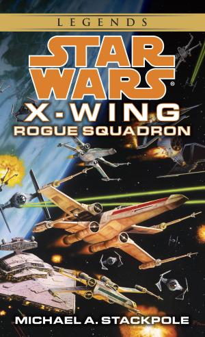 Book cover of Rogue Squadron: Star Wars Legends (X-Wing)