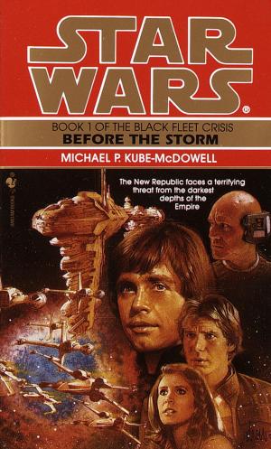 Cover of the book Before the Storm: Star Wars Legends (The Black Fleet Crisis) by Angus Vieira