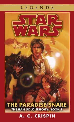 Cover of the book The Paradise Snare: Star Wars Legends (The Han Solo Trilogy) by Laurie Notaro
