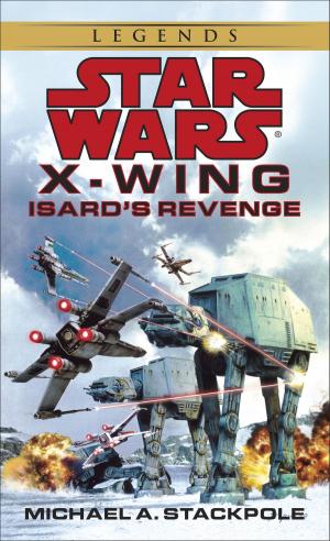 Cover of the book Isard's Revenge: Star Wars Legends (X-Wing) by Edward Rutherfurd
