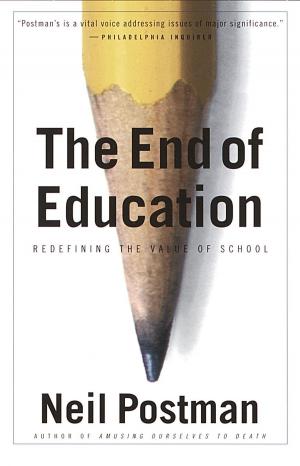 Cover of the book The End of Education by Neal Gabler
