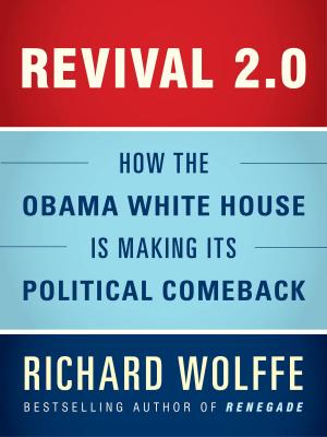 Book cover of Revival 2.0: How the Obama White House Is Making Its Political Comeback