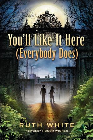 Cover of the book You'll Like It Here (Everybody Does) by Joan Lowery Nixon