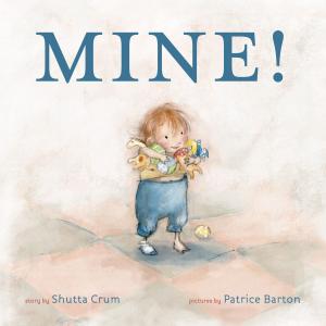 Cover of the book Mine! by Mary Pope Osborne, Natalie Pope Boyce