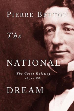 Cover of the book The National Dream by John Demont