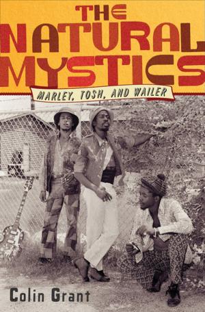bigCover of the book The Natural Mystics: Marley, Tosh, and Wailer by 