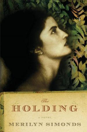 Cover of the book The Holding: A Novel by Sebastian Abbot
